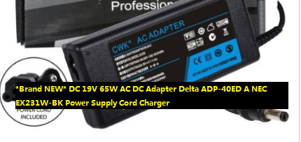 *Brand NEW* DC 19V 65W AC DC Adapter Delta ADP-40ED A NEC EX231W-BK Power Supply Cord Charger